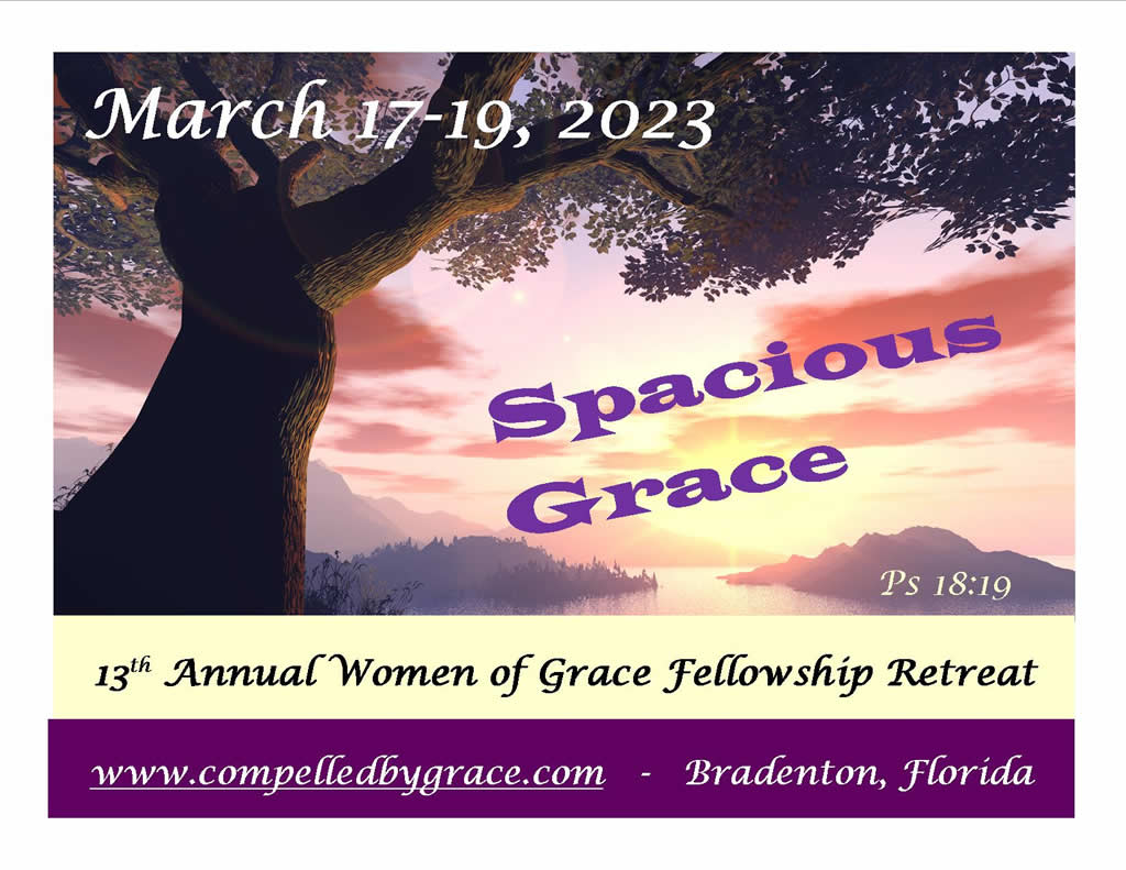 13th Annual Women of Grace Fellowship Retreat Compelled by Grace The healing power of God